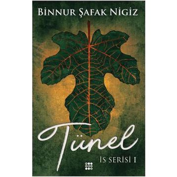 Tünel - Binnur Şafak Nigiz