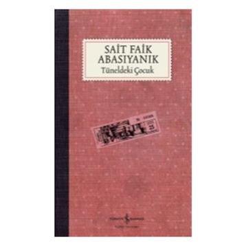 Tüneldeki Çocuk - Sait Faik Abasıyanık