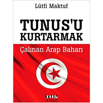 TUNUS'U KURTARMAK - LÜTFI MAKTUF