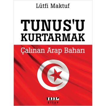TUNUS'U KURTARMAK - LÜTFI MAKTUF