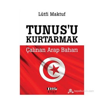 TUNUS'U KURTARMAK - LÜTFI MAKTUF