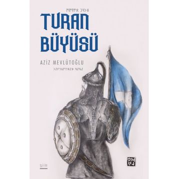 Turan Büyüsü Aziz Mevlütoğlu