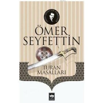 Turan Masalları - Ömer Seyfeddin