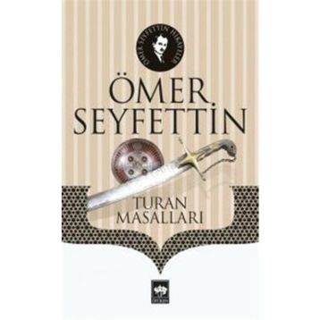 Turan Masalları - Ömer Seyfeddin
