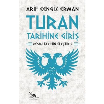 Turan Tarihine Giriş - Arif Cengiz Erman