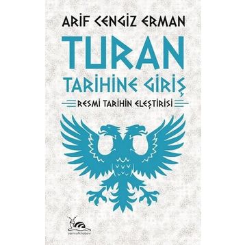 Turan Tarihine Giriş - Arif Cengiz Erman