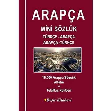 Türçe-Arapça-Arapça-Türkçe Mini Sözlük - Bekir Orhan Doğan