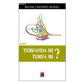 TURFANDA MI TURFA MI? - MİZANCI MEHMET MURAT
