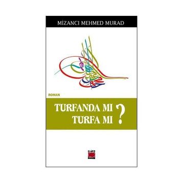 TURFANDA MI TURFA MI? - MİZANCI MEHMET MURAT