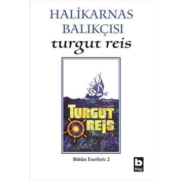 Turgut Reis - Halikarnas Balıkçısı