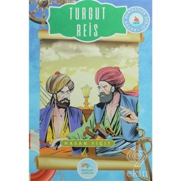 Turgut Reis - Hasan Yiğit