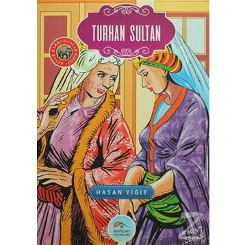 Turhan Sultan - Hasan Yigit