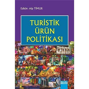Turistik Ürün Politikası - Alp Timur