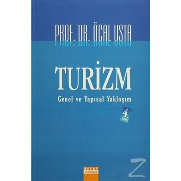 Turizm: Genel ve Yapısal Yaklaşım - Öcal Usta