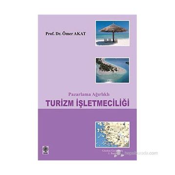 TURIZM İŞLETMECİLİĞİ - ÖMER AKAT
