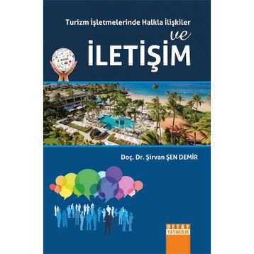 TURIZM İŞLETMELERİNDE HALKLA İLİŞKİLER VE İLETİŞİM - ŞİRVAN ŞEN DEMIR