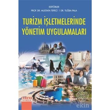 Turizm İşletmelerinde İnsan Kaynakları Yönetimi ve Uygulamaları - Nilüfer Şahin Perçin Berrin Güzel Şule Aydın Tükeltürk