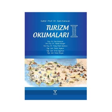 Turizm Okumaları 1 - Sami Karacan Esin Karacan yuksel ggngor Tülay Polat Üzümcü Ömür Alyakut Deniz Beyaz
