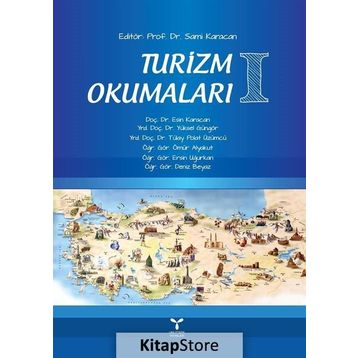 Turizm Okumaları 1 - Sami Karacan Esin Karacan yuksel ggngor Tülay Polat Üzümcü Ömür Alyakut Deniz Beyaz