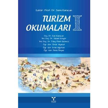 Turizm Okumaları 1 - Sami Karacan Esin Karacan yuksel ggngor Tülay Polat Üzümcü Ömür Alyakut Deniz Beyaz