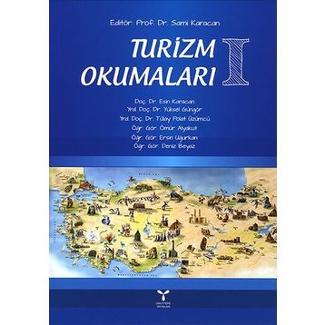 Turizm Okumaları 1 - Sami Karacan Esin Karacan yuksel ggngor Tülay Polat Üzümcü Ömür Alyakut Deniz Beyaz