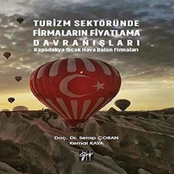 Turizm Sektöründe Firmaların Fiyatlama Davranışları Kapadokya Sıcak Hava Balon Firmaları - Serap Çoban