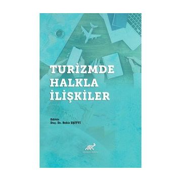 Turizmde Halkla İlişkiler - Bekir Eşitti