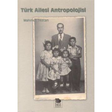 TÜRK AILESI ANTROPOLOJISI - MAHMUT TEZCAN