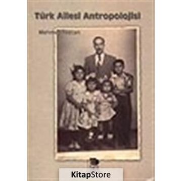 TÜRK AILESI ANTROPOLOJISI - MAHMUT TEZCAN