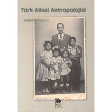 TÜRK AILESI ANTROPOLOJISI - MAHMUT TEZCAN
