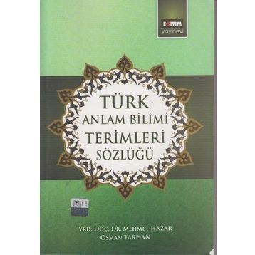 TÜRK ANLATIM BILIMI TERIMLERI SÖZLÜĞÜ - OSMAN TARHAN;MEHMET HAZAR