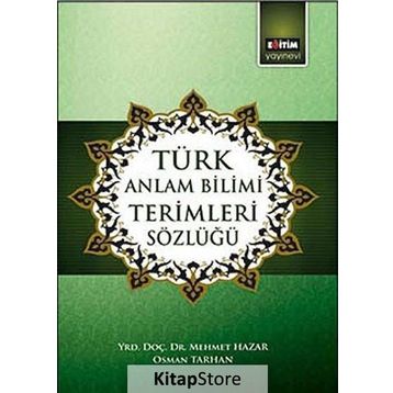TÜRK ANLATIM BILIMI TERIMLERI SÖZLÜĞÜ - OSMAN TARHAN;MEHMET HAZAR