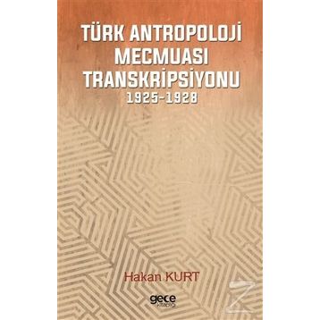 Türk Antropoloji Mecmuası Transkripsiyonu - Hakan Kurt