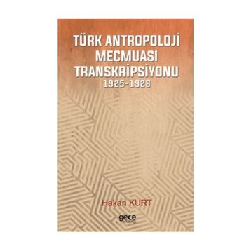 Türk Antropoloji Mecmuası Transkripsiyonu - Hakan Kurt