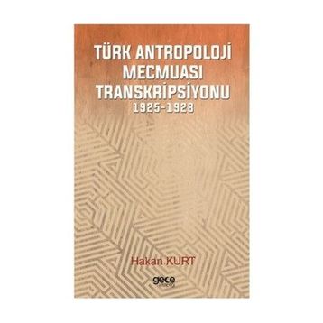Türk Antropoloji Mecmuası Transkripsiyonu - Hakan Kurt
