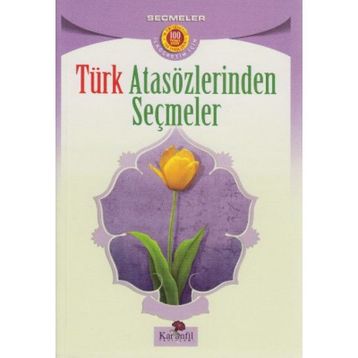 TÜRK ATASÖZLERİNDEN SEÇMELER - KOLLEKTIF