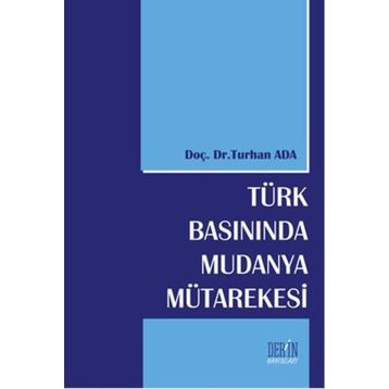 Türk Basınında Mudanya Mütarekesi - Turhan Ada