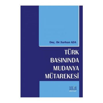 Türk Basınında Mudanya Mütarekesi - Turhan Ada