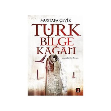 Türk Bilge Kağan - Mustafa Çevik