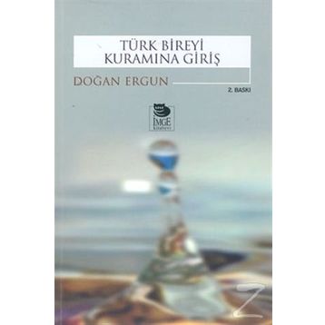TÜRK BIREYI KURAMINA GİRİŞ - DOĞAN ERGUN