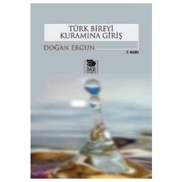 TÜRK BIREYI KURAMINA GİRİŞ - DOĞAN ERGUN