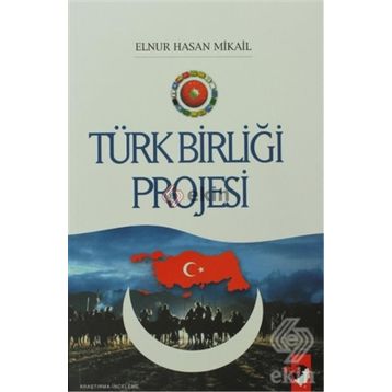 TÜRK BİRLİĞİ PROJESI - ELNUR HASAN MIKAIL