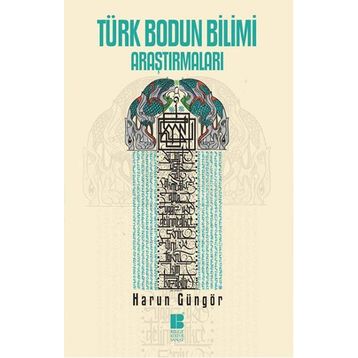 Türk Bodun Bilimi Araştırmaları - Harun Güngör