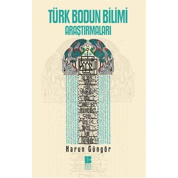 Türk Bodun Bilimi Araştırmaları - Harun Güngör