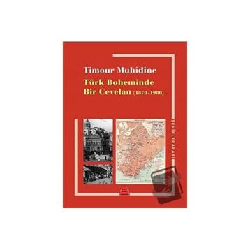 Türk Boheminde Bir Cevelan - Timour Muhidine