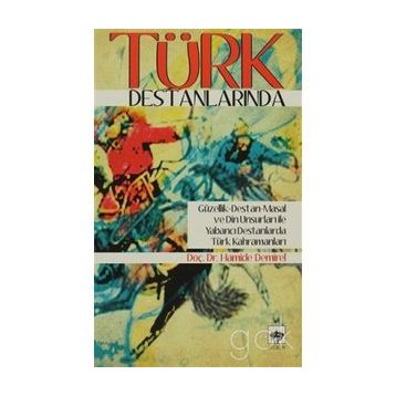 TÜRK DESTANLARINDA - HAMIDE DEMIREL