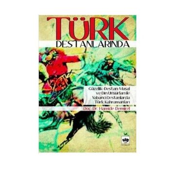 TÜRK DESTANLARINDA - HAMIDE DEMIREL