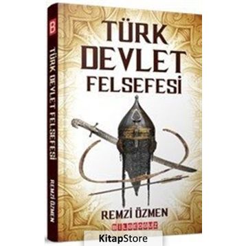 Türk Devlet Felsefesi / Remzi Özmen