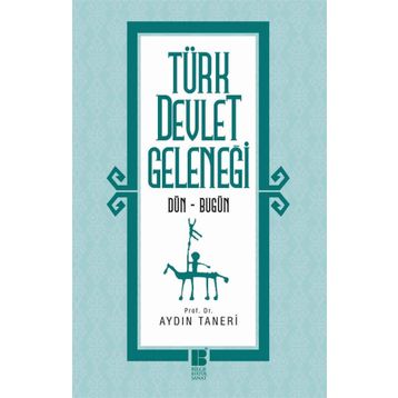 Türk Devlet Geleneği - Aydın Taneri