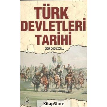 Türk Devletleri Tarihi - Çığır Doğu Zorlu